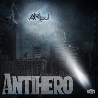 Antihero by A.M.F.J.