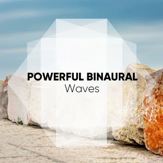 Powerful Binaural Waves by Binaural Beat Therapy