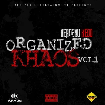 Organized Khaos, Vol. 1 by Deadendredd