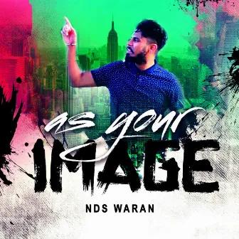 As Your Image by Nds Waran