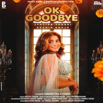 OK GOODBYE by Sachin Ahuja