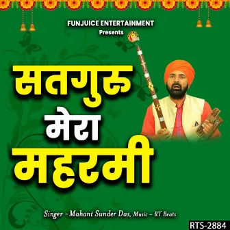 Satguru Mera Maharmi by Mahant Sunder Das