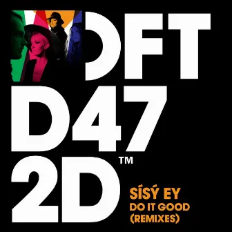 Do It Good (Remixes) by Sísý Ey