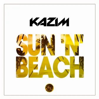 Sun 'n' Beach by Kazim