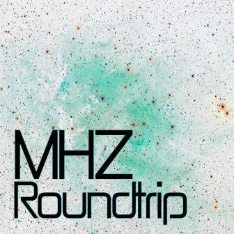 Roundtrip by MHZ