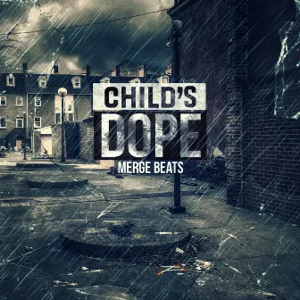 Child's Dope by Merge Beats