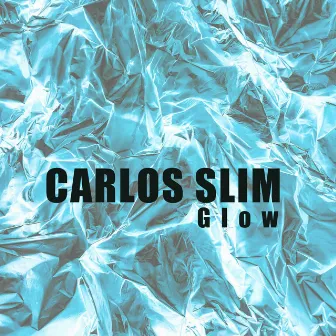 Glow by Carlos Slim