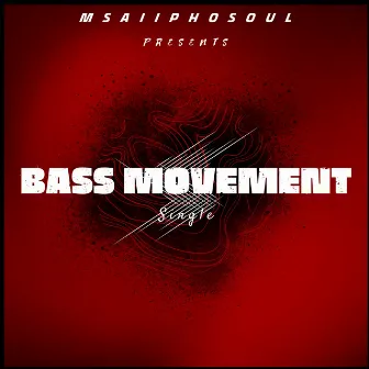 Bass Movement by Msaiipho SouL