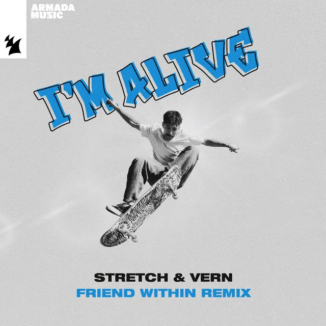 I'm Alive - Friend Within Remix