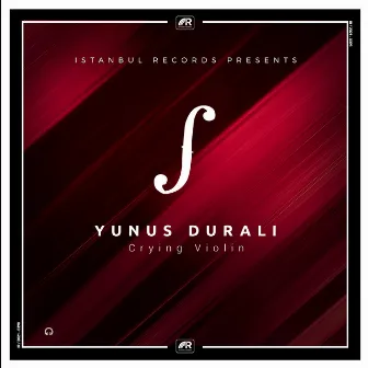 Crying Violin by Yunus Durali