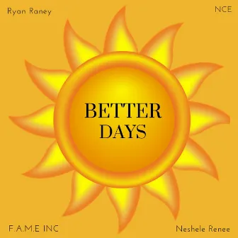 Better Days by Neshele Renee