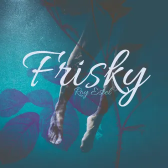 Frisky by Roy Estel