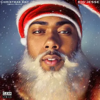 Christmas Day (Jingle Bells) by BIG JESSE