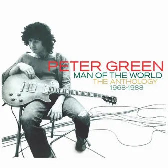 Man of the World: The Anthology 1968-1988 by Peter Green