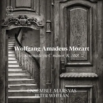 Wolfgang Amadeus Mozart: Serenade in C Minor, K.388 by Ensemble Marsyas