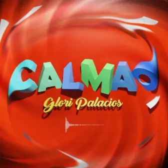 Calmao by Glori Palacios