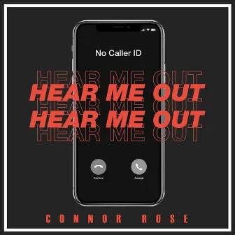 Hear Me Out by Connor Rose