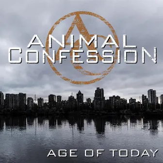 Age Of Today by Animal Confession