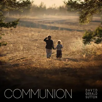 Communion by David Gerald Sutton