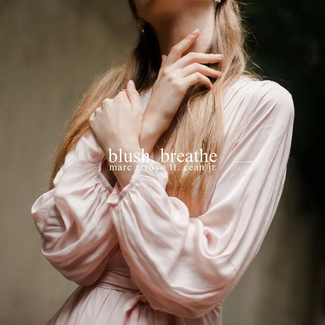 Blush, Breathe