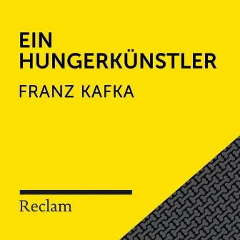 Kafka: Ein Hungerkünstler (Reclam Hörbuch) by Hans Sigl