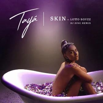 Skin (feat. Lotto Boyzz) [DJ Zinc Remix] by Tayá