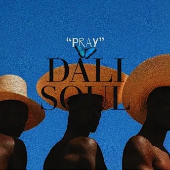 Pray by Dali $oul