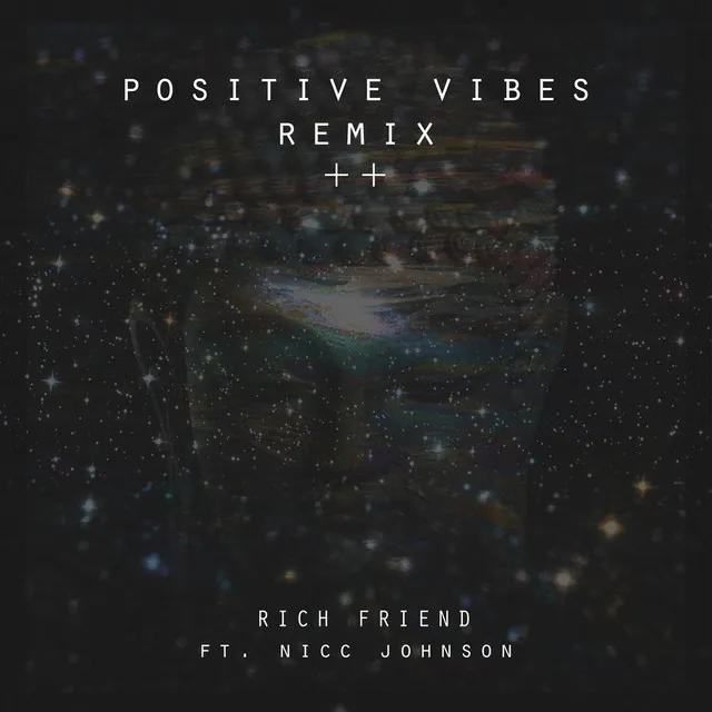 Positive Vibes (Remix) [feat. Nicc Johnson]