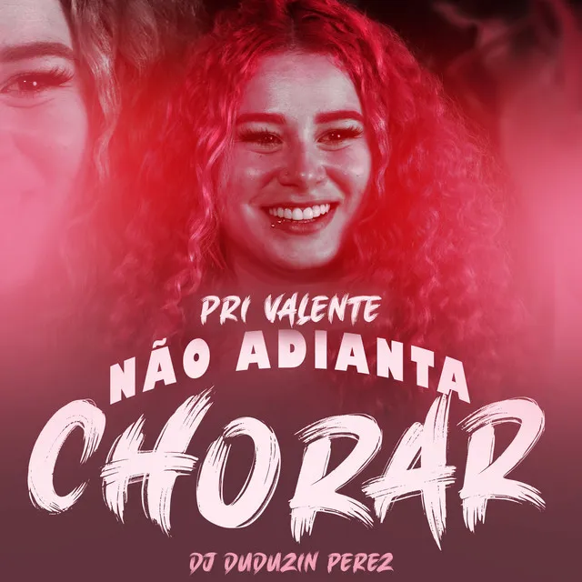 Não Adianta Chorar