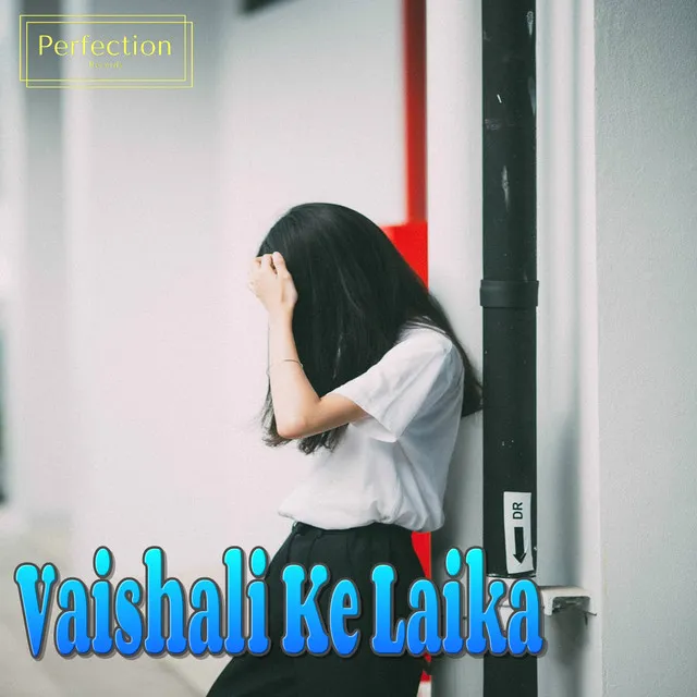 Vaishali Ke Laika