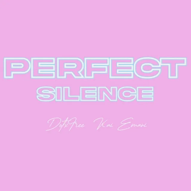 Perfect Silence