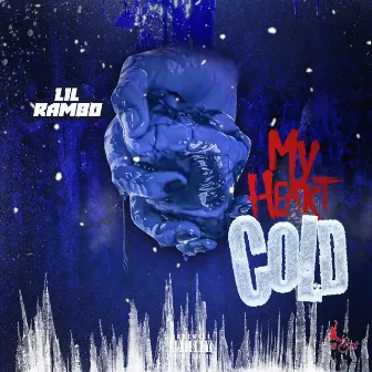 My Heart Cold by Lil Rambo