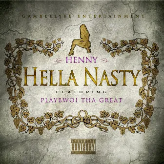 Hella Nasty by Henny