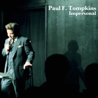 Impersonal by Paul F. Tompkins