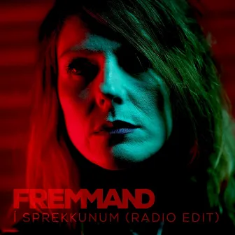 Í Sprekkunum (Radio Edit) by Fremmand