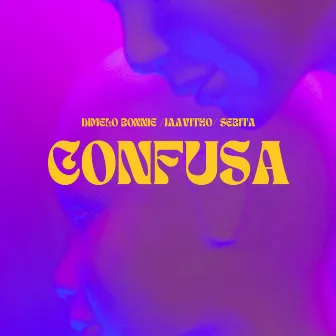 Confusa by Dímelo Bonnie