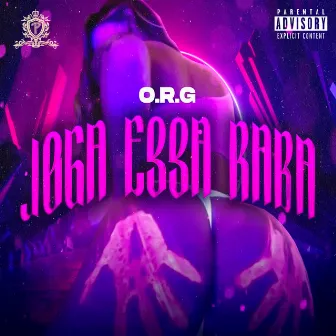 Joga Essa Raba by Origem Real Gang