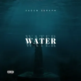 Water by Xaden Seraph