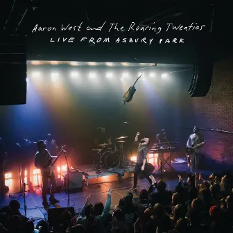 Live From Asbury Park by Aaron West and The Roaring Twenties