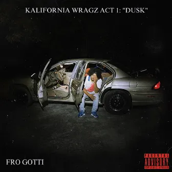 Kalifornia Wragz Act 1: 