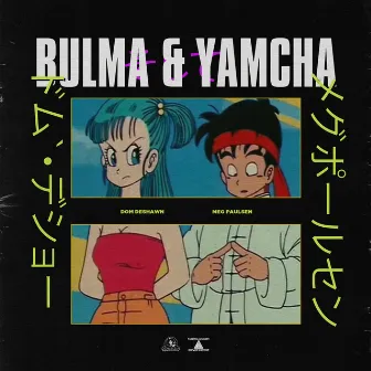 Bulma & Yamcha by Dom Deshawn