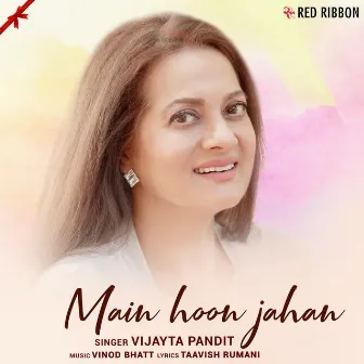 Main Hoon Jahan by Vijayta Pandit