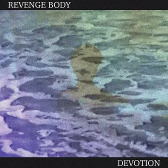 Devotion by Revenge Body