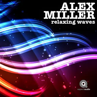 Relaxing Waves by Alex Miller