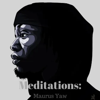 Meditations by Maurus Yaw