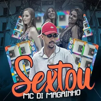 Sextou by DI Magrinho