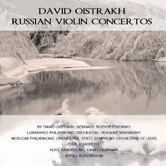 David Oistrakh: Russian Violin Concertos by Moscow Philarmonic Orchestra