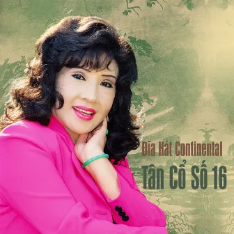 Đĩa Hát Continental Tân Cổ Số 16 by Thành Được