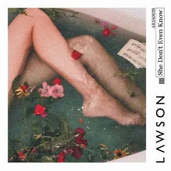 She Don't Even Know by Lawson