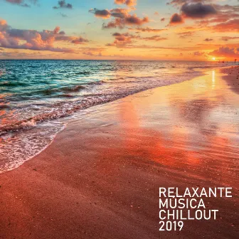 Relaxante Música Chillout 2019 by Inspiring Chillout Music Paradise